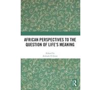 African Perspectives To The Question Of Life's Meaning