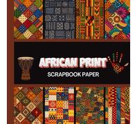 African Print Tribal Scrapbook Paper: 20 Double Sided Sheets 8.5 x 8.5 for Scrapbooking, Junk Journals, Mixed Media Art, Origami, Crafting projects, and More