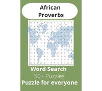African Proverbs Word Search: A puzzle book Featuring 495 Unique Words| 6x9 inches | 50+ puzzles ideal for everyone interested in African word search puzzles