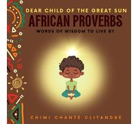 African Proverbs: Words of Wisdom To Live By