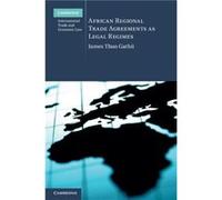 African Regional Trade Agreements as Legal Regimes - James Thuo Gathii - Cambridge University Press - Livre en Anglais - Hardback James Thuo GathiiJames Thuo Gathii (Auteur)