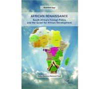 African Renaissance South Africa's Foreign Policy and the Quest for African Development - Guy Elessa - L'harmattan - broché - Etude