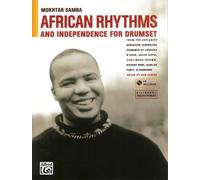 African Rhythms and Independence for Drumset: A Guidebook for Applying Rhythms from North, Central and West Africa to Drumset