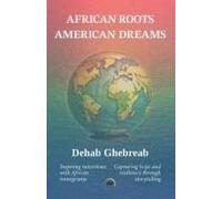 African Roots, American Dreams