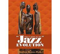 African Roots Of The Jazz Evolution