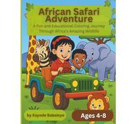 African Safari Adventure: A Fun and Educational Coloring Journey Through Africa’s Amazing Wildlife