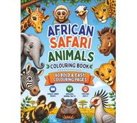 African Safari Animals Colouring Book: 60 Bold & Easy Colouring pages for Kids Aged 4+. Single sided pages. Amazing Animal facts