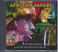 African Safari: Nature Songs; Nature Sounds & Music