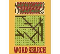 African Safari Word Search: Extra Large Puzzles for Adults, Teens, and Seniors to Unwind, Learn, and Have Fun - 40+ Puzzles - 500+ Words (8.5 x 11)