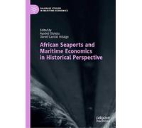 African Seaports And Maritime Economics In Historical Perspective