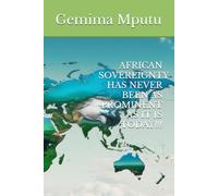 AFRICAN SOVEREIGNTY HAS NEVER BEEN AS PROMINENT AS IT IS TODAY!!!