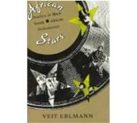 African Stars, Chicago Studies in Ethnomusicology Series Veit Erlmann (Auteur)
