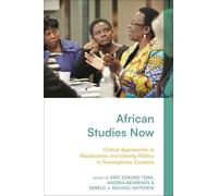 African Studies Now: Critical Approaches to Racialization and Identity Politics in Francophone Contexts