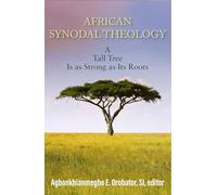 African Synodal Theology: A Tall Tree Is As Strong As Its Roots