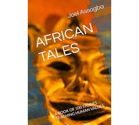 AFRICAN TALES: A BOOK OF 100 STORIES TEACHING HUMAN VALUES