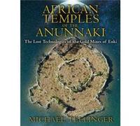 African Temples of the Anunnaki by Michael Michael Tellinger Tellinger Michael Tellinger, (Auteur)
