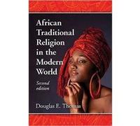 African Traditional Religion In The Mode Douglas E Thomas, (Auteur)