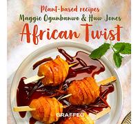 African Twist: Plant Based Recipes