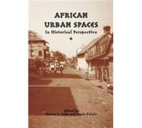 African Urban Spaces in Historical Perspective