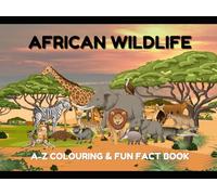 African Wildlife A-Z Colouring and Fun Facts
