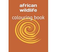 african wildlife: colouring book