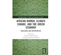 African Women, Climate Change, and the Green Economy: Challenges and Opportunities