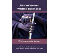 African Women Writing Resistance: Contemporary Voices