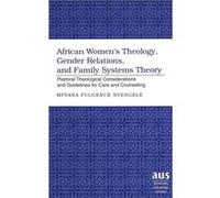 African Women's Theology, Gender Relations, And Family Systems Theory