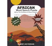 African Word Search Puzzle LARGE PRINT: Puzzles for Adults & Seniors │ Africa, The Caribbean & Black Diaspora │ 1100+ Words │ Almost 100 Puzzles │ ... and Seniors │ Black Excellence │ LARGE PR