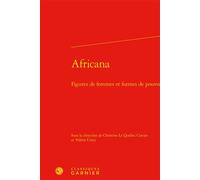 Africana Figures de femmes et formes de pouvoir - Collectif - Classiques Garnier - relié - Essai