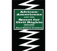 AfricanAmericans and the Quest for Civil Rights 19001990 by Sean Dennis Cashman Sean Dennis Cashman (Auteur)