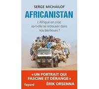 Africanistan: L'Afrique en crise va-t-elle se retrouver dans nos banlieues ?