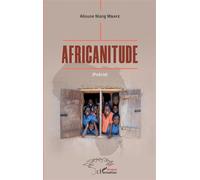 Africanitude (Poésie) - Alioune Niang Mbaye - L'harmattan - broché - Poésie