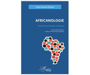 Africanologie Ébauche d'une discipline scientifique - Jonas Shamuana Mabenga - L'harmattan - broché - Etude