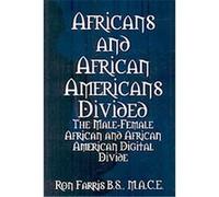 Africans and African Americans Divided Ron Farris (Auteur)