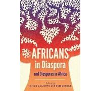 Africans In Diaspora And Diasporas In Africa