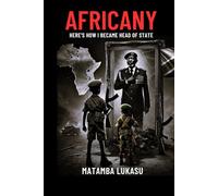 AFRICANY: HERE’S HOW I BECAME HEAD OF STATE