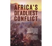Africas Deadliest Conflict - [Version Originale] Walter C Soderlund, E Donald Briggs, Tom Pierre Najem, Blake C Roberts (Auteur)