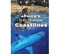 Africa's Deadly Kingdom: Coastlines – DVD