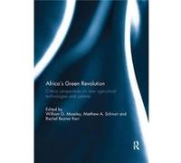 Africas Green Revolution William G Macalester College Moseley, Schnurr Usa , Canada Matthew A Dalhousie University, Rachel Cornell University Bezner Kerr (Auteur)