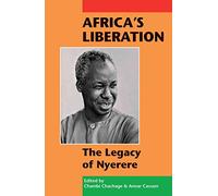 Africa's Liberation: The Legacy of Nyerere