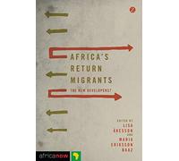Africa's Return Migrants: The New Developers?
