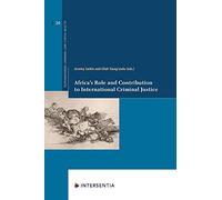 Africa's Role And Contribution To International Criminal Justice, Volume 26