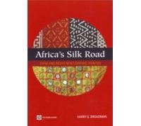 Africa's Silk Road: China And India's New Economic Frontier