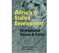 Africa's Stalled Development: International Causes and Cures by David K. Leonard (2003-01-04)