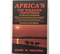Africa's Top Wildlife Countries with Mauritius and the Seychelles Mark Nolting (Auteur)