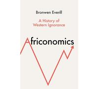Africonomics: A History of Western Ignorance