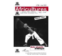 Africultures - 38, Arts Vivants D'afrique