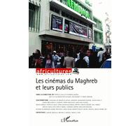 Les cinémas du Maghreb et leurs publics - Collectif - L'harmattan - broché - Revue