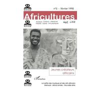 Africultures Numero 5 Fevrier 1998 : Dossier Jeunes Createurs Africains